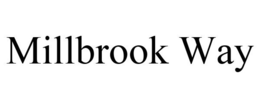 MILLBROOK WAY trademark
