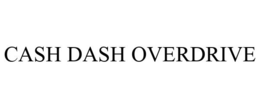 CASH DASH OVERDRIVE trademark