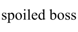 SPOILED BOSS trademark