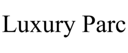 LUXURY PARC trademark