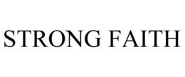 STRONG FAITH trademark
