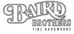 BAIRD BROTHERS FINE HARDWOODS trademark