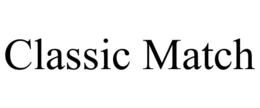 CLASSIC MATCH trademark