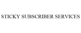 STICKY SUBSCRIBER SERVICES trademark