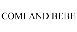 COMI AND BEBE trademark