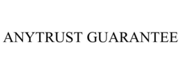 ANYTRUST GUARANTEE trademark