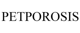 PETPOROSIS trademark