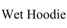 WET HOODIE trademark
