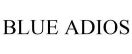 BLUE ADIOS trademark