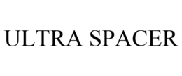 ULTRA SPACER trademark