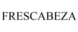 FRESCABEZA trademark