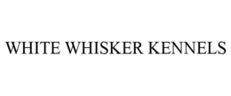 WHITE WHISKER KENNELS trademark