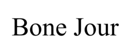 BONE JOUR trademark