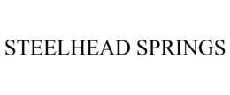 STEELHEAD SPRINGS trademark