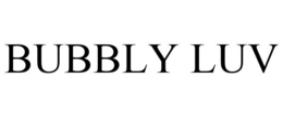 BUBBLY LUV trademark