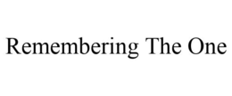 REMEMBERING THE ONE trademark