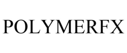 POLYMERFX trademark