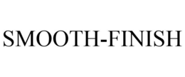SMOOTH-FINISH trademark