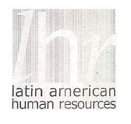 LHR LATIN AMERICAN HUMAN RESOURCES trademark