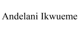 ANDELANI IKWUEME trademark
