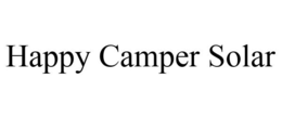 HAPPY CAMPER SOLAR trademark