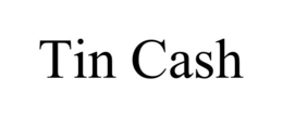 TIN CASH trademark