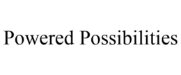 POWERED POSSIBILITIES trademark
