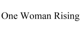 ONE WOMAN RISING trademark
