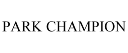 PARK CHAMPION trademark