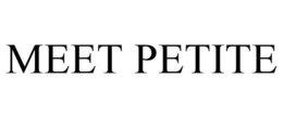 MEET PETITE trademark