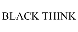 BLACK THINK trademark