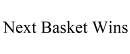 NEXT BASKET WINS trademark