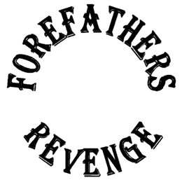 FOREFATHERS REVENGE trademark