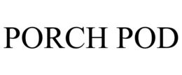 PORCH POD trademark
