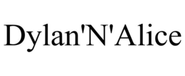DYLAN'N'ALICE trademark