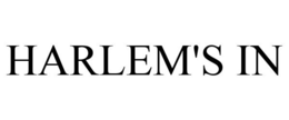 HARLEM'S IN trademark