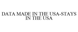 DATA MADE IN THE USA-STAYS IN THE USA trademark