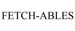 FETCH-ABLES trademark
