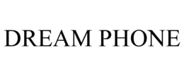 DREAM PHONE trademark