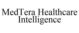 MEDTERA HEALTHCARE INTELLIGENCE trademark