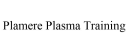 PLAMERE PLASMA TRAINING trademark