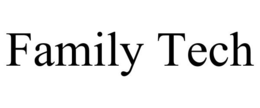 FAMILY TECH trademark