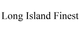 LONG ISLAND FINEST trademark