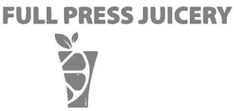 FULL PRESS JUICERY trademark