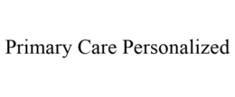 PRIMARY CARE PERSONALIZED trademark