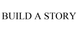BUILD A STORY trademark