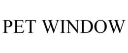 PET WINDOW trademark