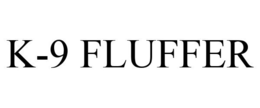 K-9 FLUFFER trademark
