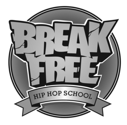 BREAK FREE HIP HOP SCHOOL trademark