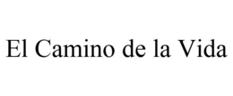 EL CAMINO DE LA VIDA trademark